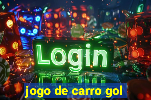 jogo de carro gol